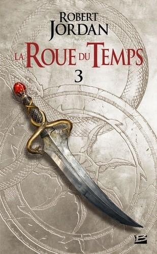  La Roue du Temps Tome 3  