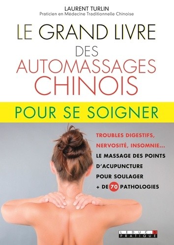  Le grand livre des automassages chinois pour se soigner  