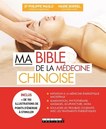  Ma bible de la médecine chinoise  