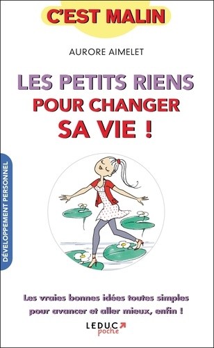  Les petits riens pour changer sa vie ! - 60 small steps pour embellir sa vie  