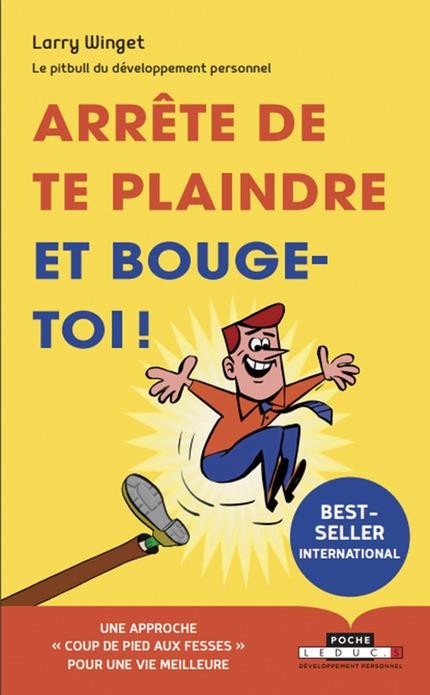  Arrête de te plaindre et bouge-toi ! 