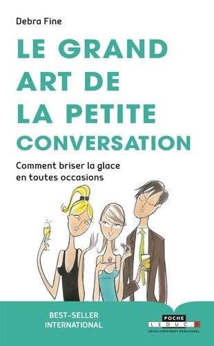  Le grand art de la petite conversation - Comment briser la glace dans toutes les occasions  