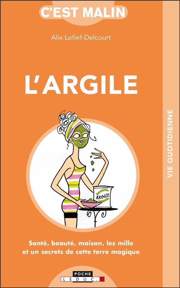  C'est malin poche ; l'argile, c'est malin 