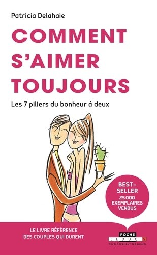  Comment s'aimer toujours - Les 7 piliers du bonheur à deux  
