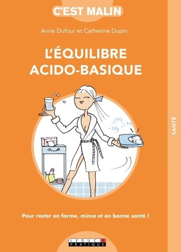 L'équilibre acido-basique L'équilibre acido-basique