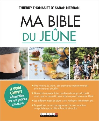  Ma bible du jeûne - Le guide complet indispensable pour une pratique sans risque  