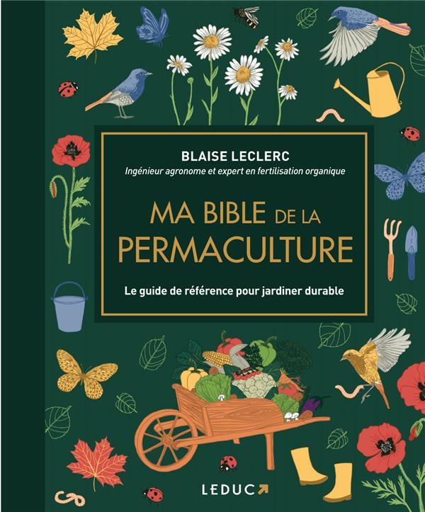  Ma bible de la permaculture : le guide de référence pour jardiner durable 