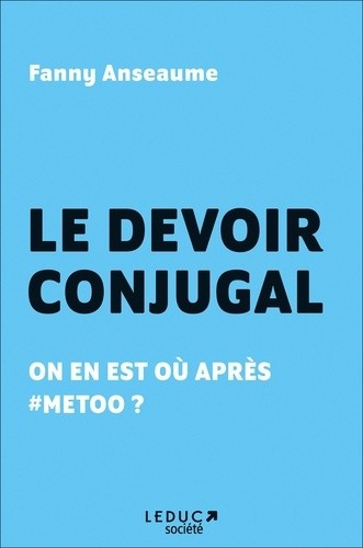  Le devoir conjugal - On en est où après #metoo ?  