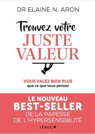  Trouvez votre juste valeur - vous valez bien plus que ce vous pensez 