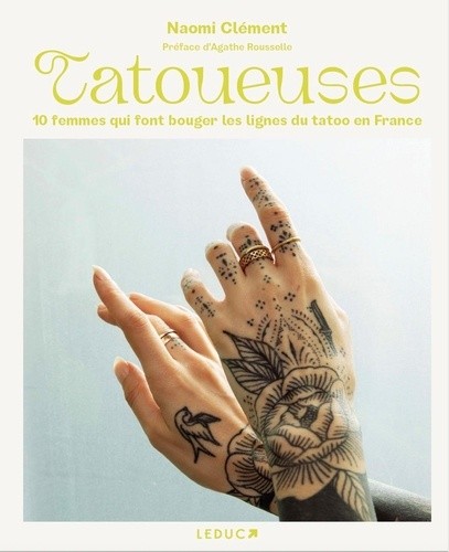  Tatoueuses - 10 femmes qui font bouger les lignes du tatoo en France 