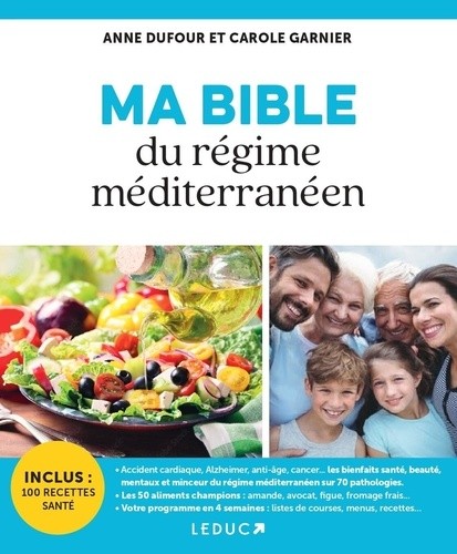  Ma bible du régime méditerranéen - Dufour Anne 