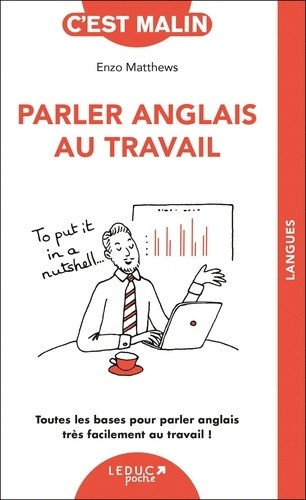  Parler anglais au travail - Toutes les bases pour parler anglais très facilement au travail !  