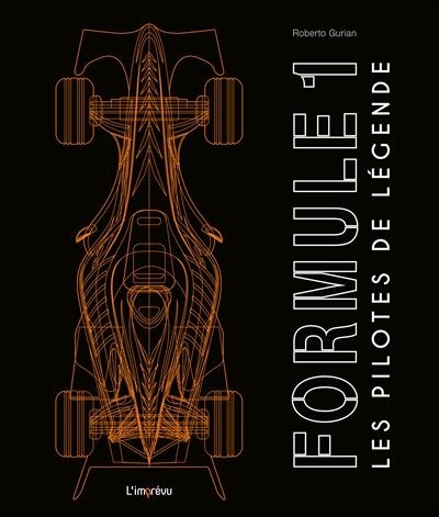 FORMULE 1. LES PILOTES DE LEGENDE