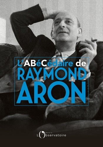  L'abécédaire de Raymond Aron  