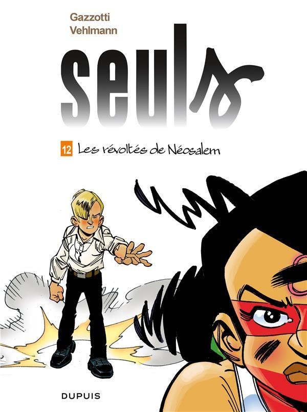  Seuls t.12 ; les révoltés de Néosalem 