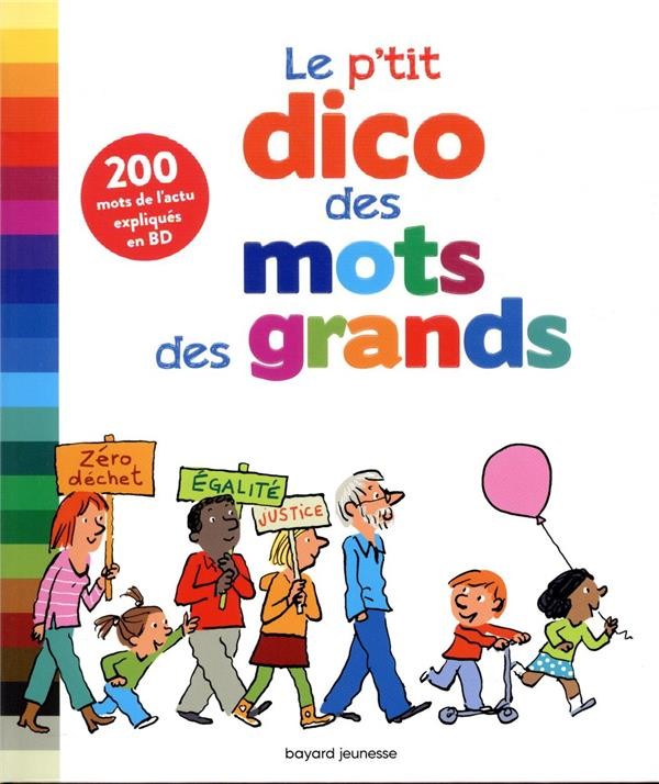  Le p'tit dico des mots des grands ; 200 mots de l'actu expliqués en BD 