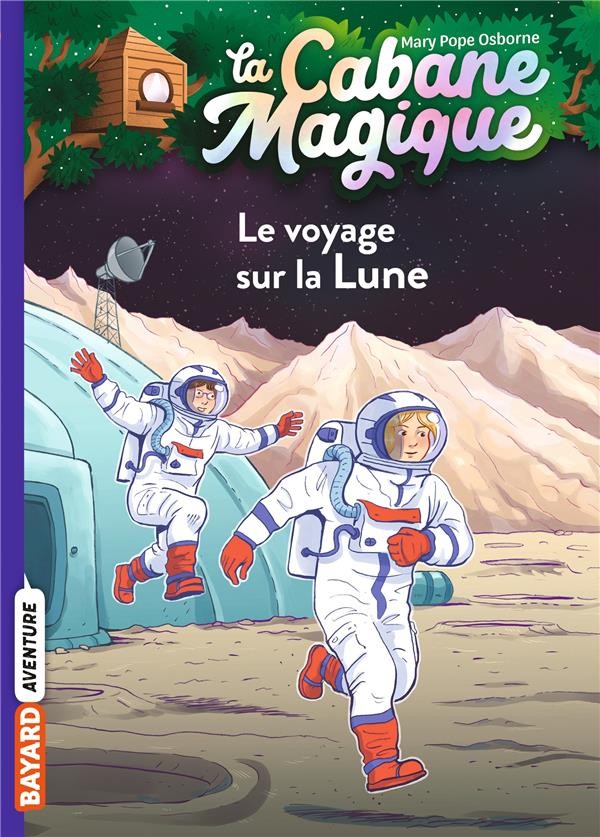 La cabane magique t.7 ; le voyage sur la Lune La cabane magique t.7 ; le voyage sur la Lune