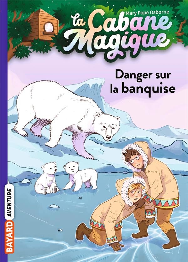 La cabane magique t.15 ; danger sur la banquise 