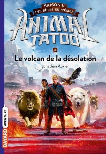  Animal Tatoo - saison 2 - Les bêtes suprêmes Tome 4  