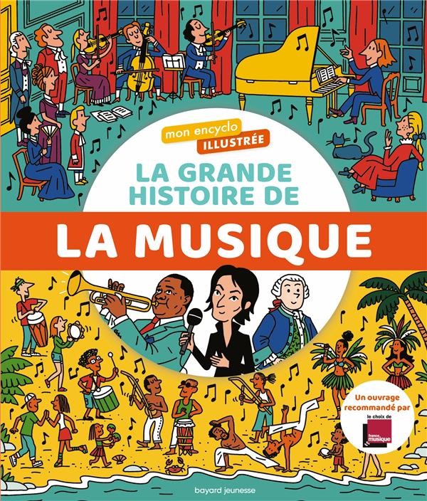  Mon encyclo illustrée : la grande histoire de la musique 