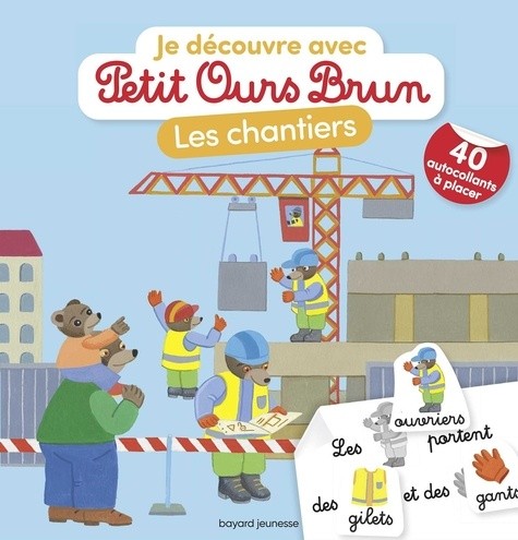  Les chantiers - Avec 40 autocollants à placer  
