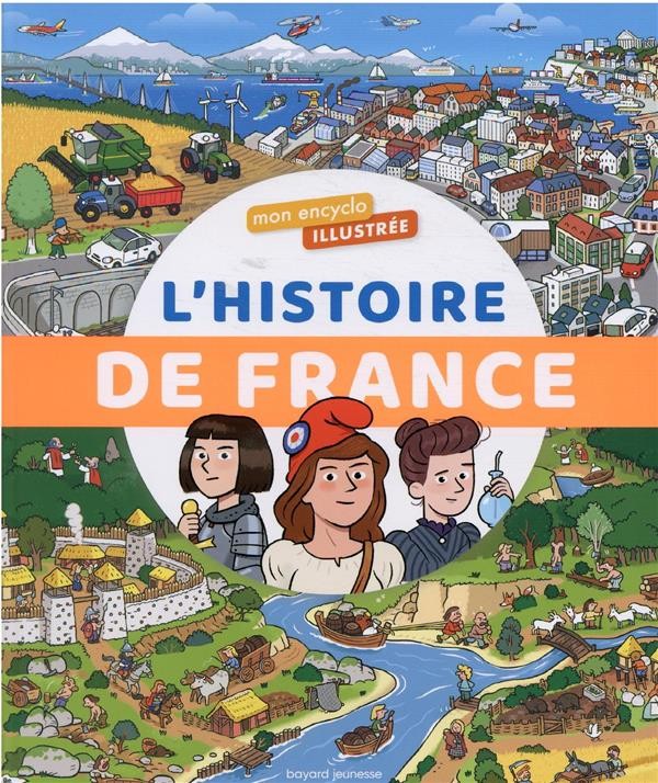  Mon encyclo illustrée : l'histoire de France 