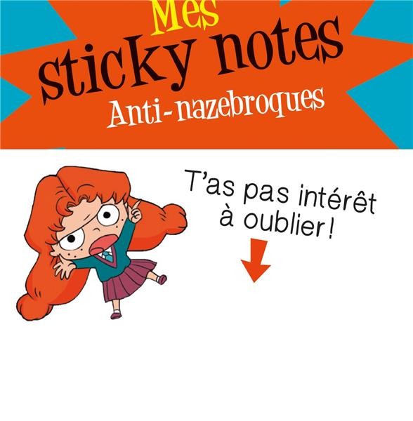  Mortelle Adèle ; mes sticky notes ; anti-nazebroques 