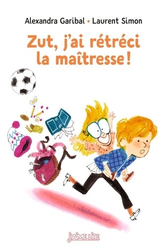  Zut, j'ai rétréci la maîtresse !  