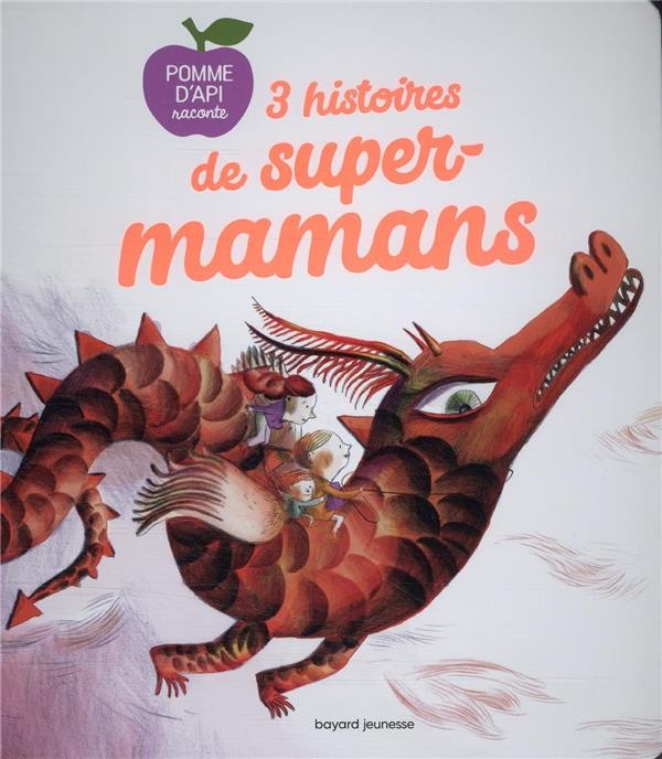  3 histoires de supers-mamans 
