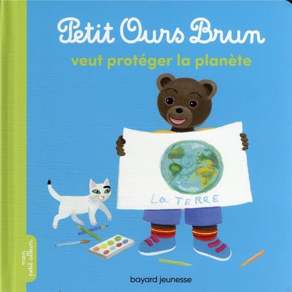  Petit Ours Brun veut protéger la planète 
