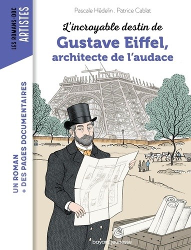  L'incroyable destin de Gustave Eiffel, ingénieur passionné 