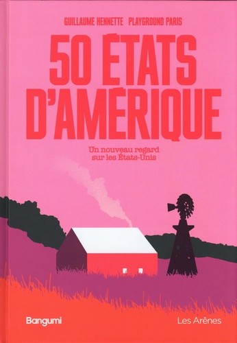 50 états d'Amérique - Un nouveau regard sur les Etats-Unis  