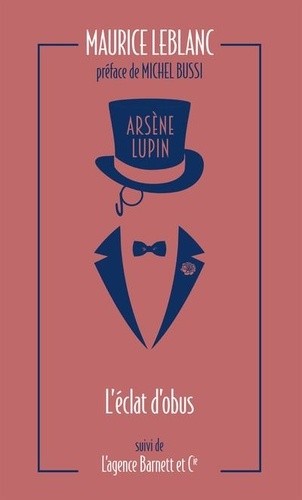  Arsène Lupin, L'éclat d'obus - Suivi de L'Agence Barnett et Cie  
