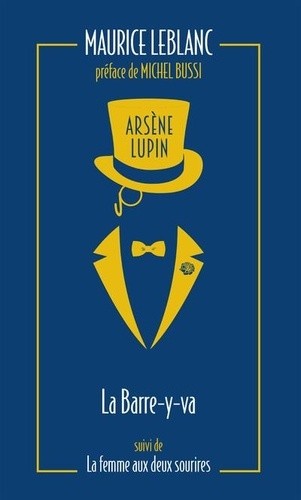  Arsène Lupin, La Barre-y-va - Suivi de La femme aux deux sourires  