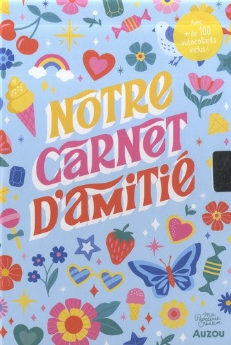  Notre carnet secret d'amitié - Avec + de 100 autocollants inclus  