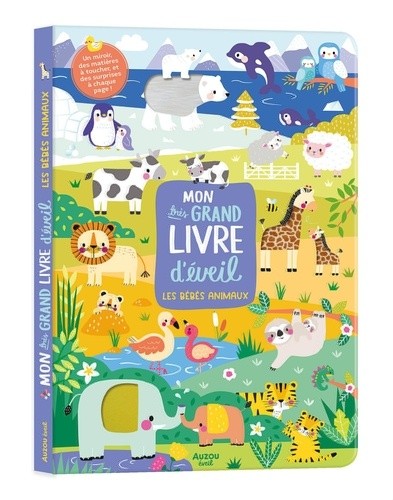  MON TRÈS GRAND LIVRE D'ÉVEIL - LES BÉBÉS ANIMAUX 