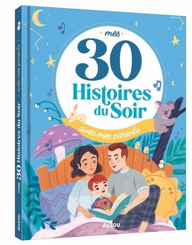  Mes 30 histoires du soir avec mes parents  