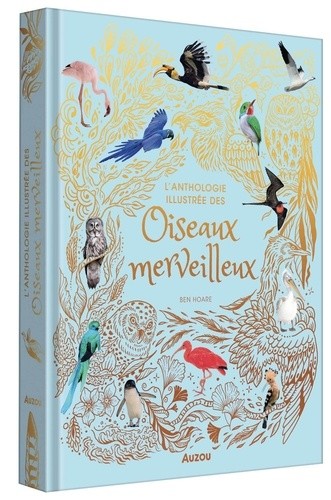  L'Anthologie illustrée des oiseaux merveilleux 