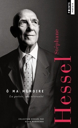  Ô ma mémoire - La poésie, ma nécessité  