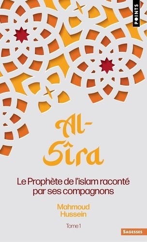  Al-Sîra. Le Prophète de l'islam raconté par ses compagnons 2 - Le Prophète de l'islam raconté par ses compagnons 2  