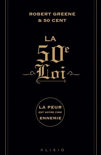  La 50e loi - La peur est votre pire ennemie 