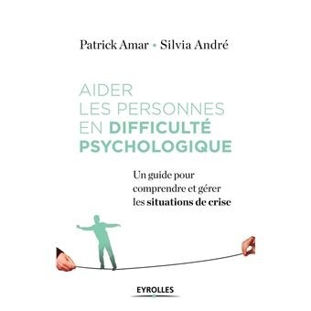 AIDER LES PERSONNES EN DIFFICULTE PSYCHOLOGIQUE