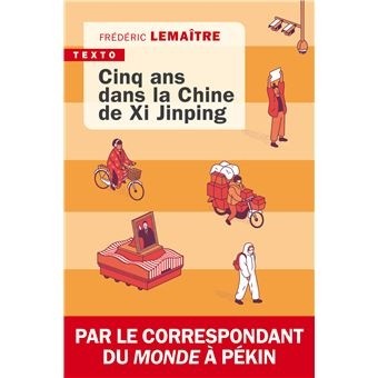 CINQ ANS DANS LA CHINE DE XI JINPING