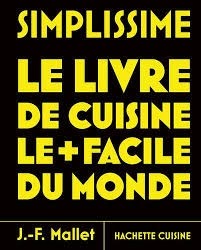 SIMPLISSIME - LE LIVRE DE CUISINE LE PLUS FACILE DU MONDE