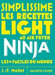 SIMPLISSIME NINJA RECETTES LIGHT AU AIRFRYER