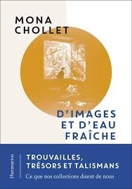 D'IMAGES ET D'EAU FRAICHE - TROUVAILLES, TRESORS ET TALISMANS : CE QU