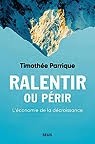 RALENTIR OU PERIR, TIMOTHEE PARRIQUE