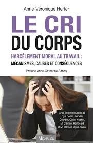 LE CRI DU CORPS   HARCELEMENT MORAL AU TRAVAIL   M ECANISMES  CAUSES