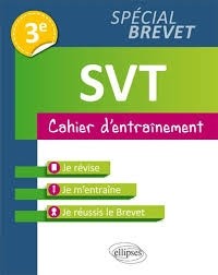 SVT - 3E SPECIAL BREVET - CAHIER D'ENTRAINEMENT