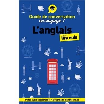 GUIDE DE CONVERSATION EN VOYAGE ! L'ANGLAIS POUR LES NULS, 7E ED.